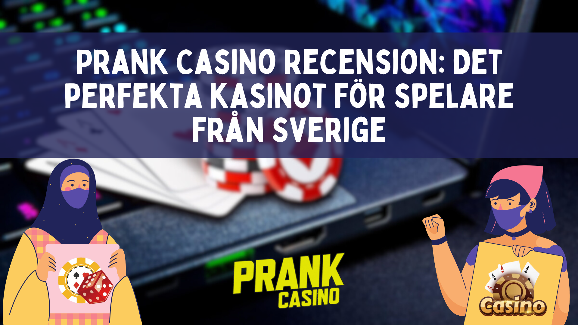 Prank Casino Recension: Det perfekta kasinot för spelare från Sverige