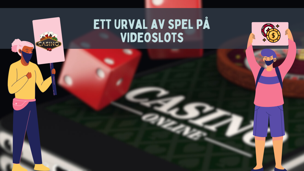 Ett urval av spel på Videoslots